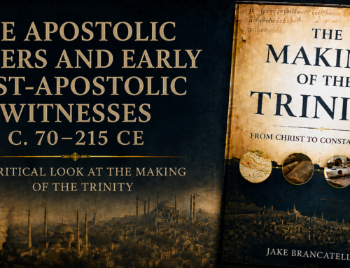 “The Making of the Trinity: From Christ to Constantinople” – The Apostolic Fathers & early Post-Apostolic Witness C. 70–215 CE
