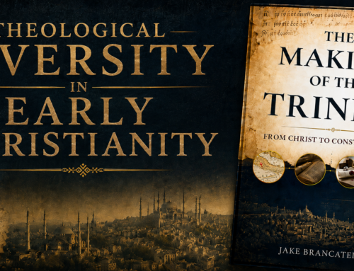 “The Making of the Trinity: From Christ to Constantinople” – Theological Diversity in Early Christianity